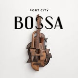 Port City Bossa