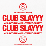 Club Slayyy
