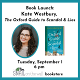 Book Launch: Kate Westbury, The Oxford Guide to Scandal & Lies