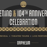 Orpheum Reopening & 104th Anniversary Celebration