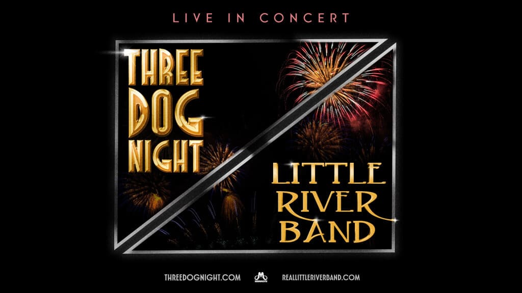 Three Dog Night & Little River Band
