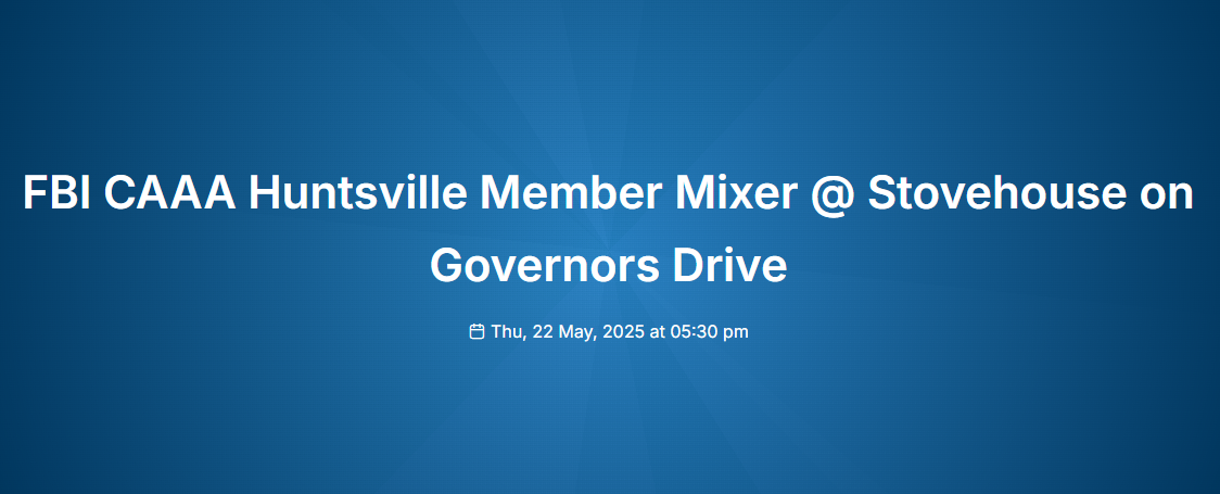FBI CAAA Huntsville Member Mixer @ Stovehouse on Governors Drive