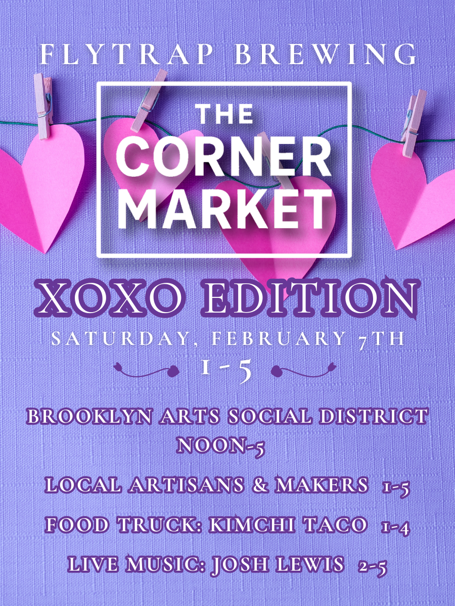 Flytrap Brewing: The Corner Market- XOXO Edition!