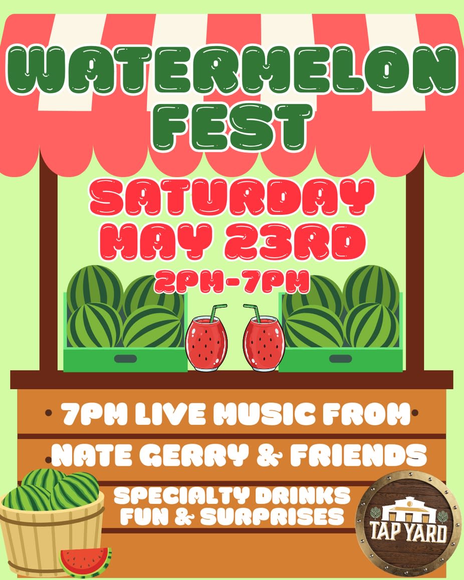 Tap Yard Watermelon Fest