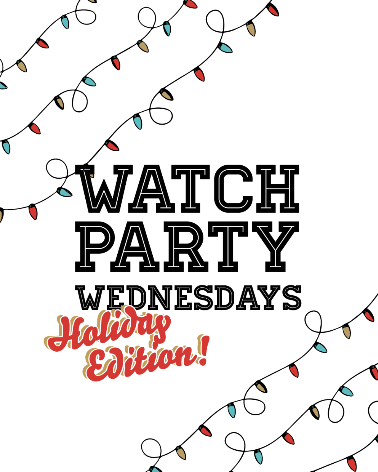 Watch Party Wednesdays β Holiday Edition βοΈππ¬