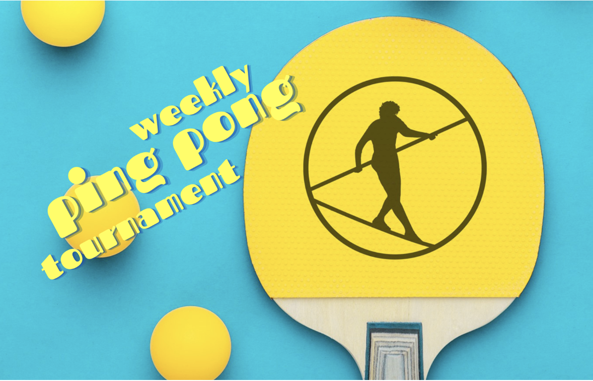 Weekly Ping Pong Tournament