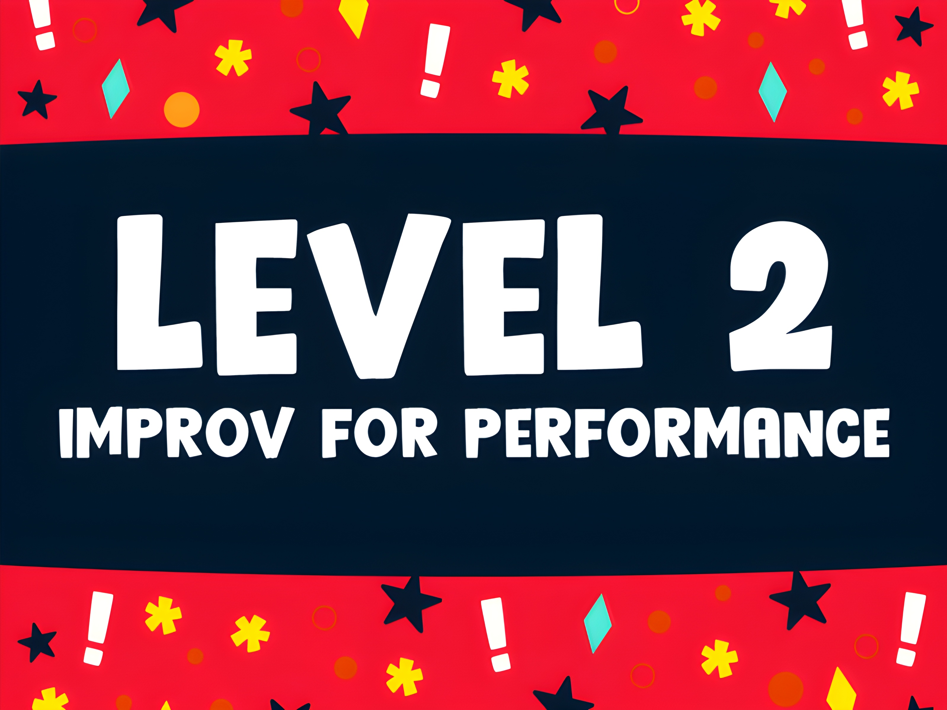 Improv Level 2: Improv for Performance