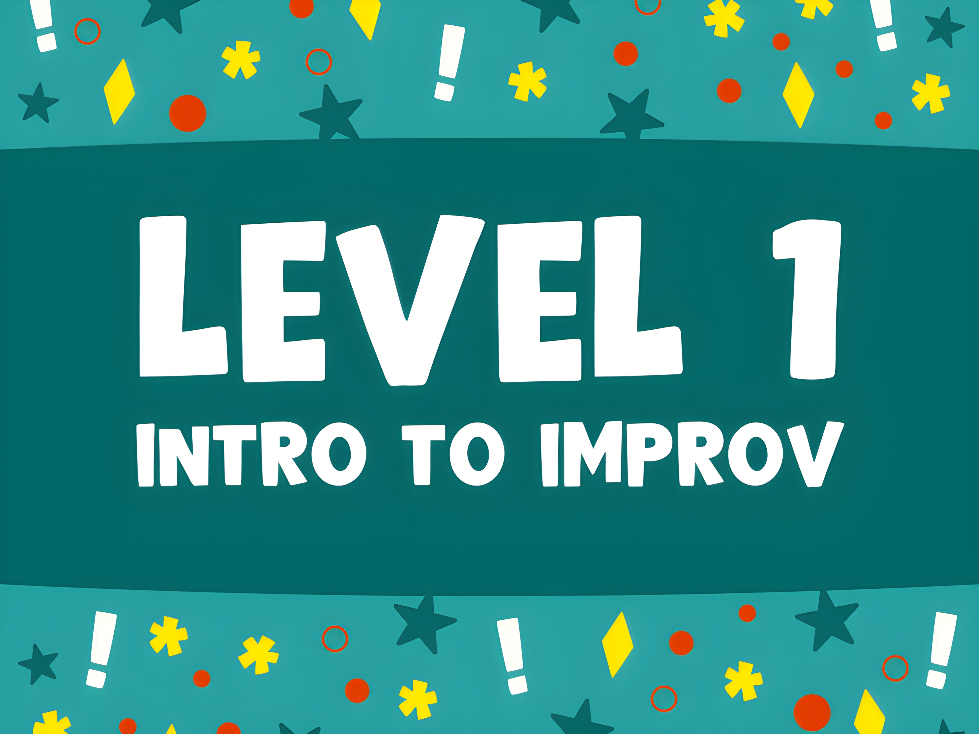Level 1: Intro to Improv Class