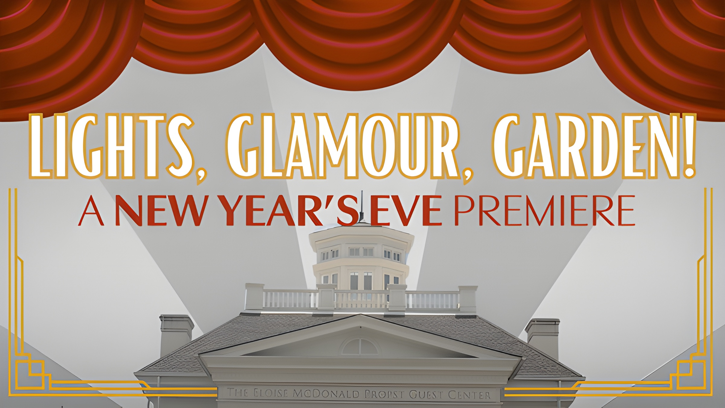 Lights, Glamour, Garden: A New Year’s Eve Premiere