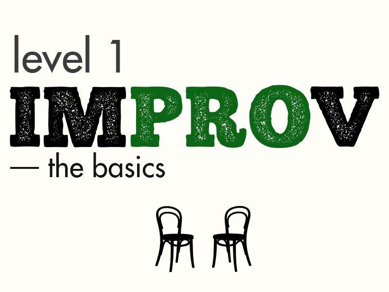 Level 1 Improv - The Basics