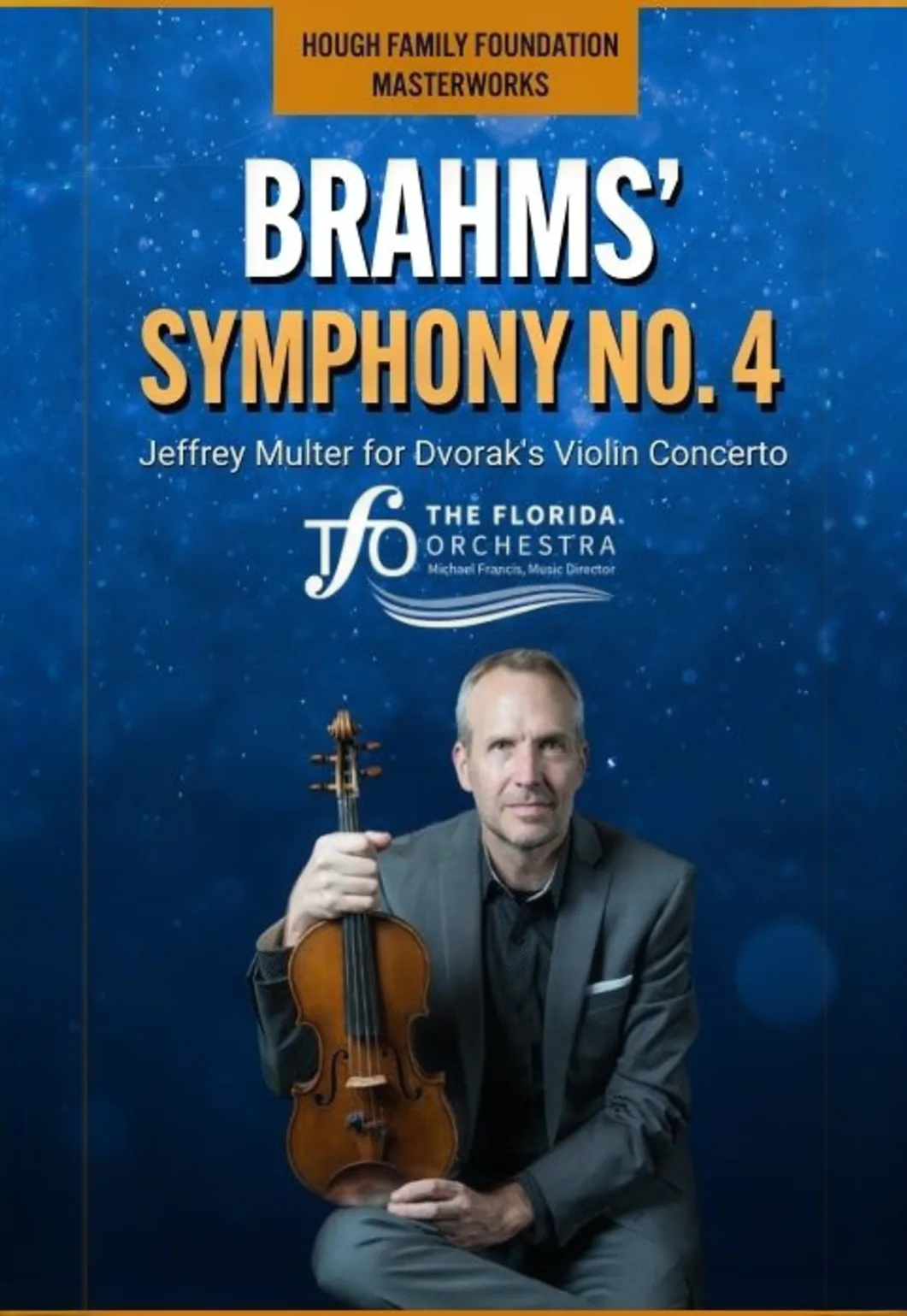HOUGH FAMILY FOUNDATION MASTERWORKS BRAHMS’ SYMPHONY NO. 4