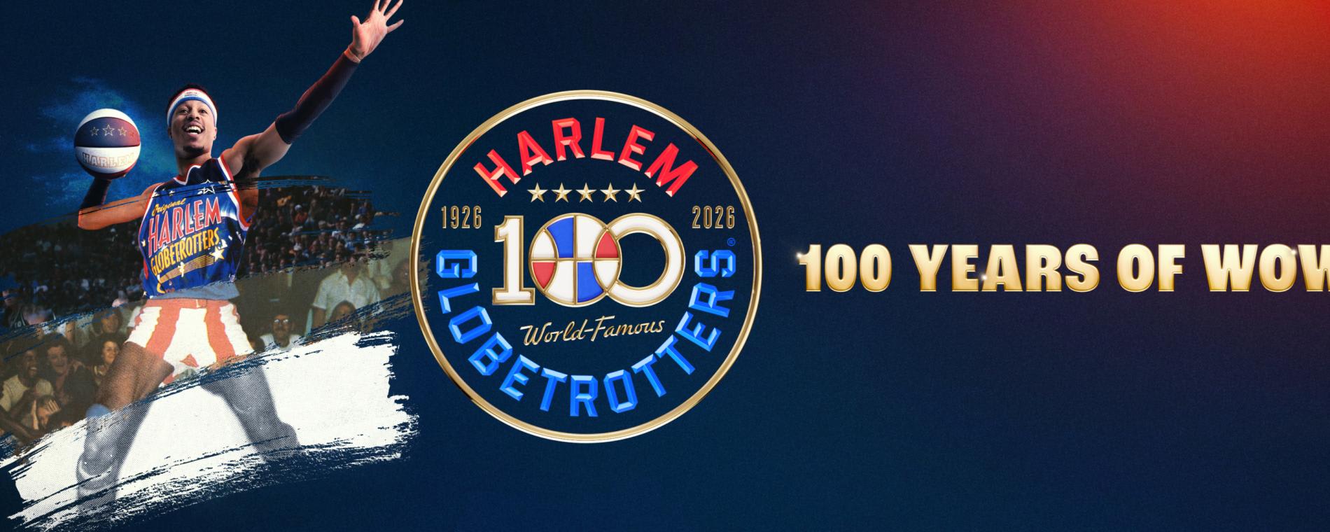 Harlem Globetrotters: 100 Years of Wow