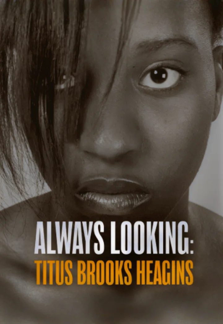 "Always Looking: Titus Brooks Heagins"- screening at Jengo's Playhouse