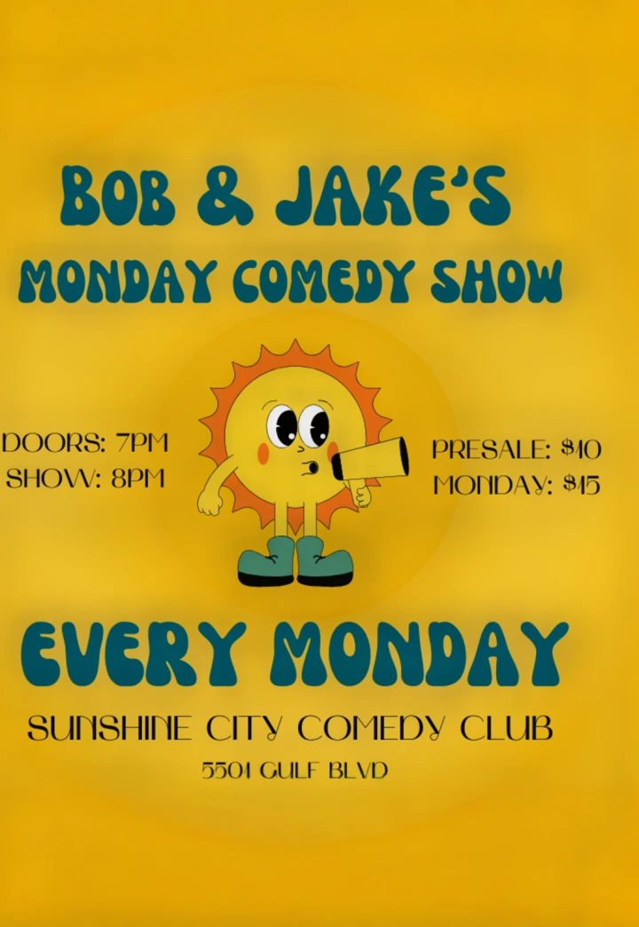 Bob & Jake’s Monday Comedy Show!