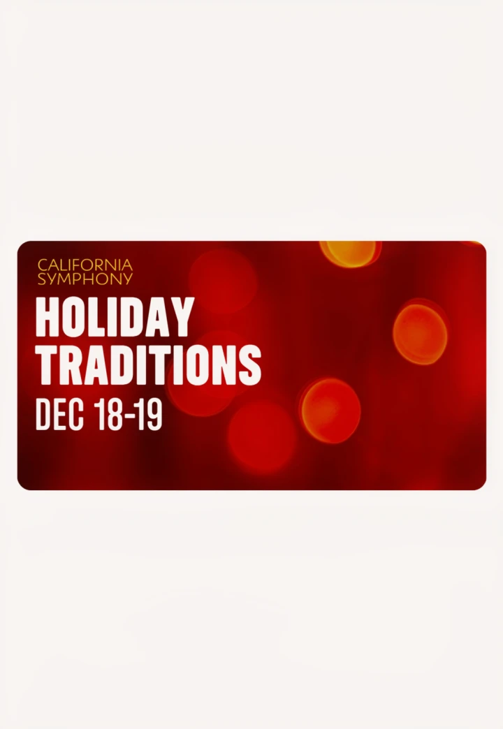California Symphony: HOLIDAY TRADITIONS
