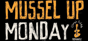 $25 Mussel Up Monday at Clancy's Fish Pub Fremantle