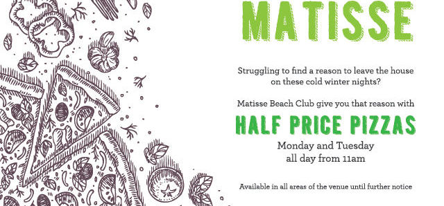Half Price Pizzas at Matisse Beach Club Scarborough