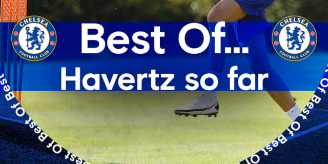 best-of-kai-havertz-so-far-official-site-chelsea-football-club