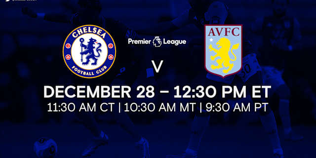 Where to Watch Chelsea FC vs Aston Villa Game in USA ...