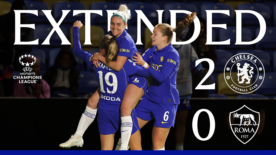 UWCL Extended: Chelsea 2-0 Roma | Video | Official Site | Chelsea ...
