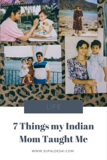 7 Things My Indian Mom Taught Me