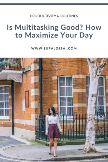 Is Multitasking Good? How I Maximize My Day