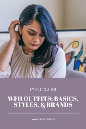 WFH Outfits: Basics, Styles, and Brands