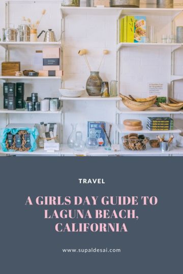 A Girls Day Guide to Laguna Beach, California