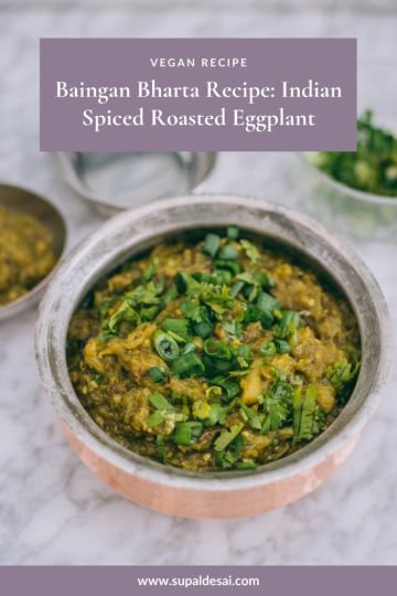 Baingan Bharta Recipe: Indian Spiced Roasted Eggplant Mash