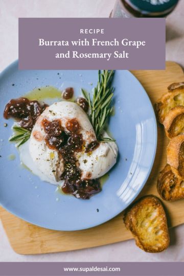 Burrata Recipe with French Grape and Rosemary Salt