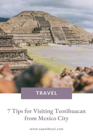 7 Tips for Visiting Teotihuacan from Mexico City