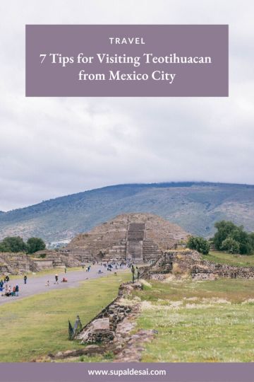 7 Tips for Visiting Teotihuacan from Mexico City