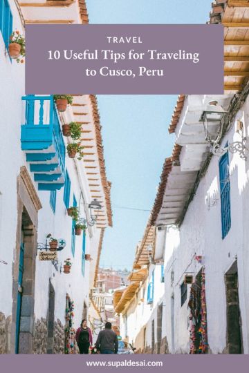 10 Useful Tips for Traveling to Cusco, Peru