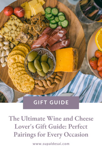 The Ultimate Wine and Cheese Lover's Gift Guide for Every Occasion