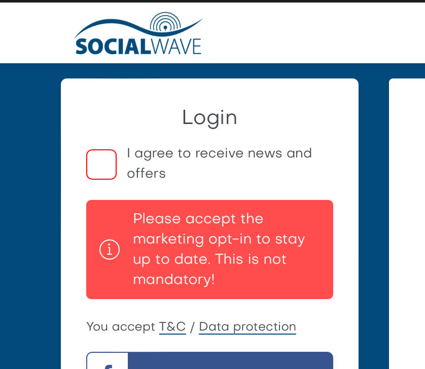 Screenshot of a website with the logo Social Wave on the upper left corner for availing free WiFi. The prompt to log in has a checkbox that has the label, “I agree to receive news and offers”. The checkbox itself is highlighted red, and underneath the checkbox is an error alert message that reads, “Please accept the marketing opt-in to stay up to date. This is not mandatory!”