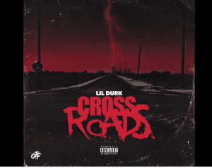 Lil Durk - Crossroads