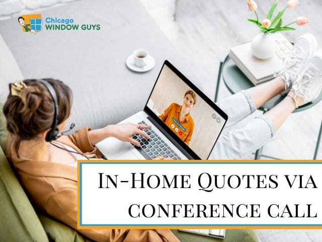 In-home quote via conference call