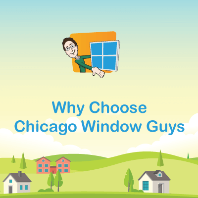Why Choose Chicago Window Guys