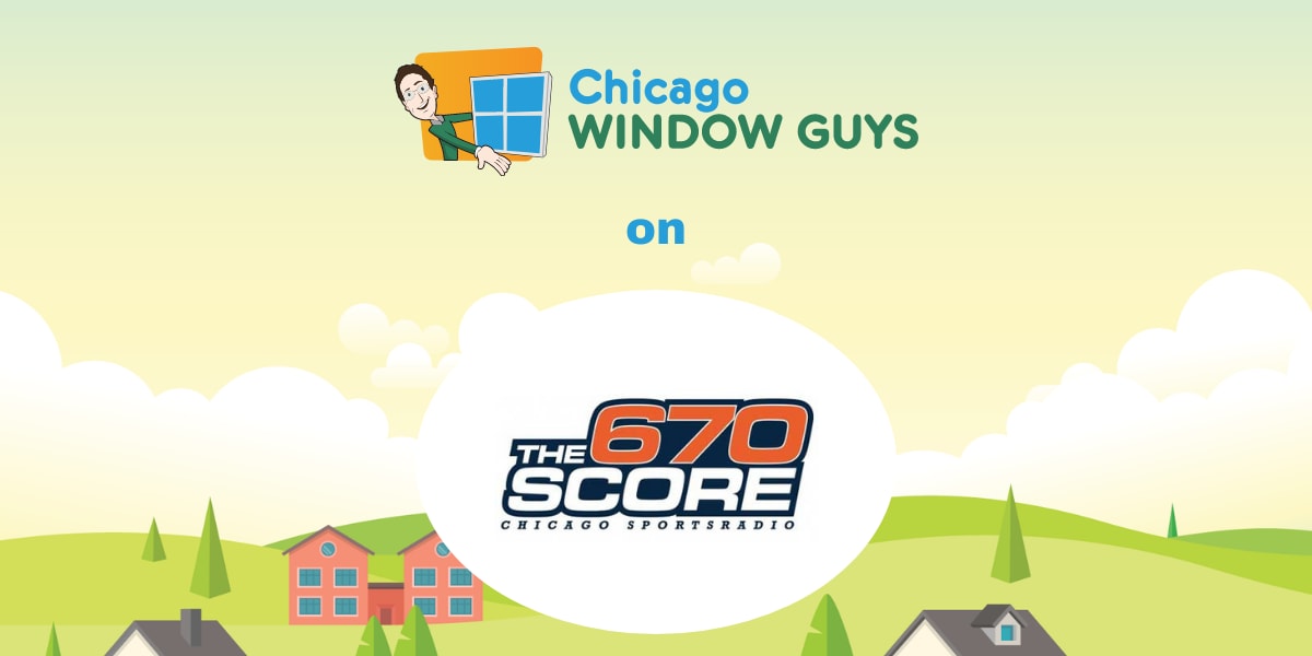 Chicago Window Guys On 670 The Score Chicago Window Guys