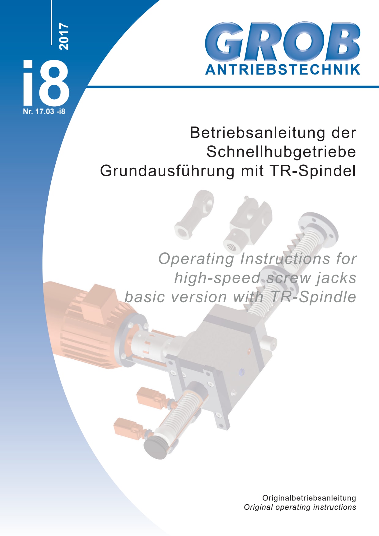 Betriebsanleitung Spindel-Schnellhubgetriebe Grundausführung