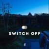 SWITCH OFF