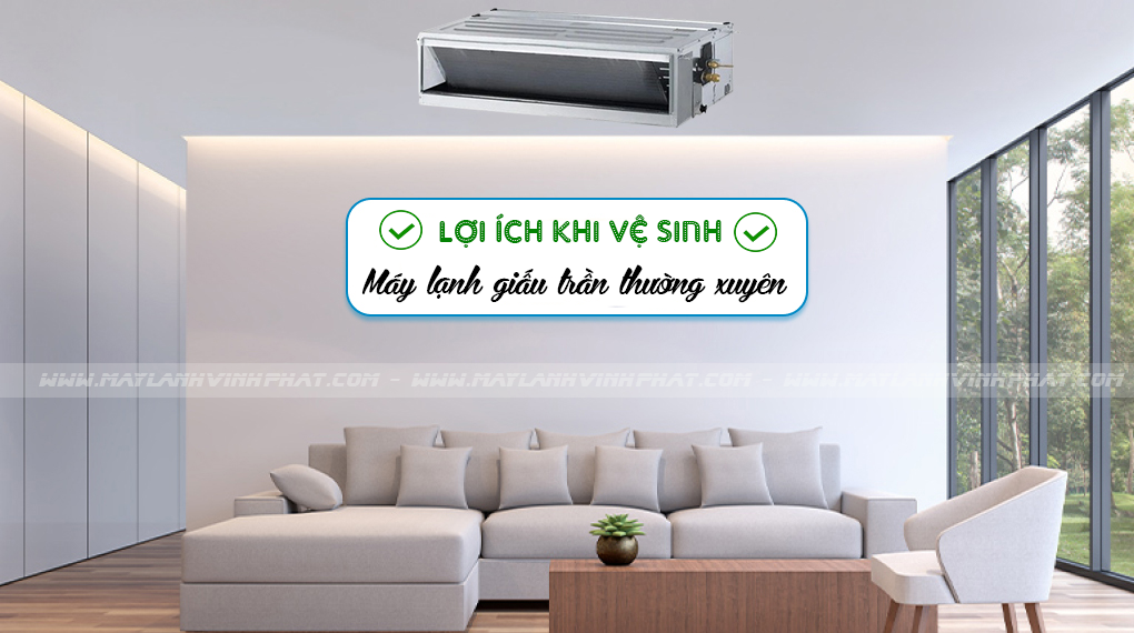 Ưu điểm khi lắp Máy lạnh giấu trần và lợi ích khi vệ sinh máy lạnh giấu trần thường xuyên