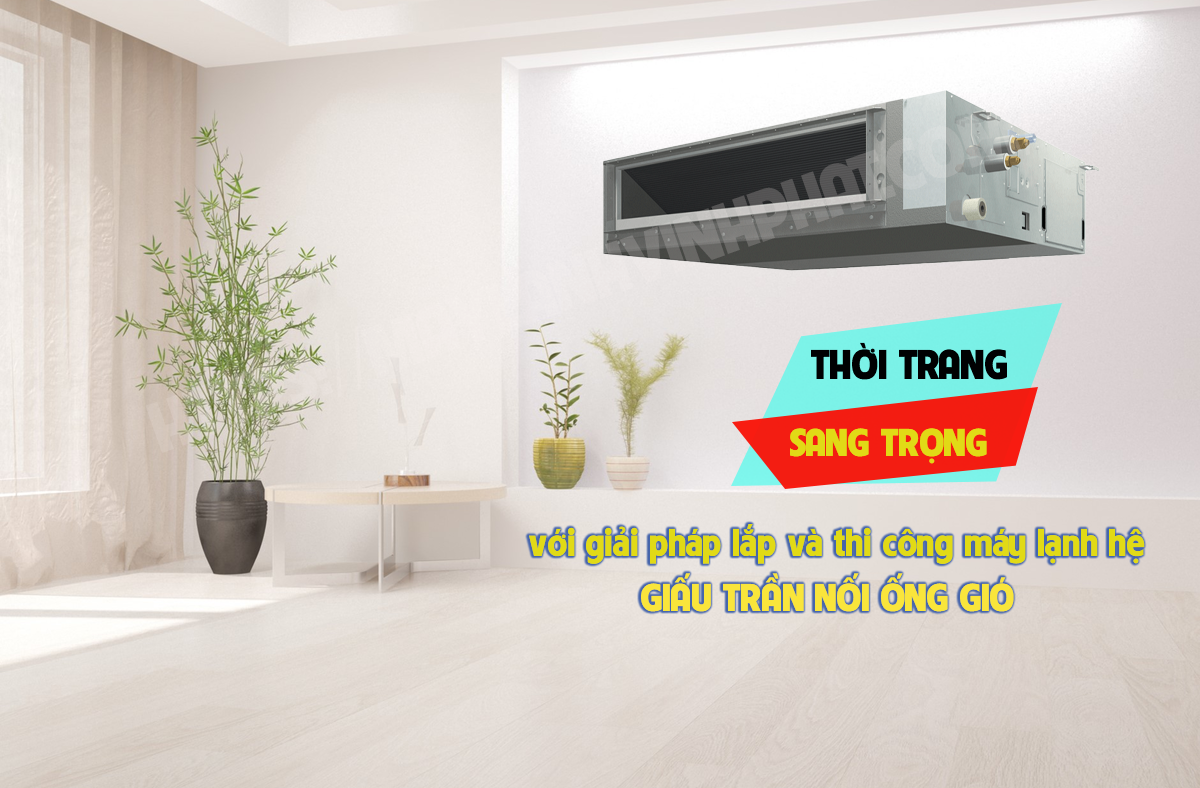 TOP Điều hòa giấu trần 2HP chất lượng tốt – Điều hòa giấu trần giá rẻ siêu ưu đãi
