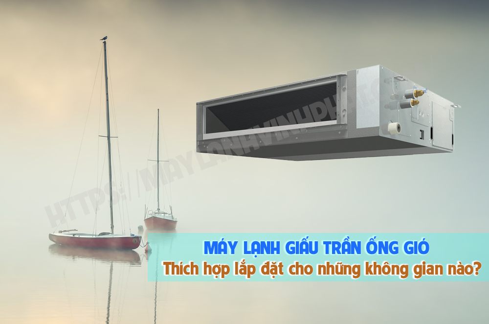 TOP Điều hòa giấu trần 2HP chất lượng tốt – Điều hòa giấu trần giá rẻ siêu ưu đãi