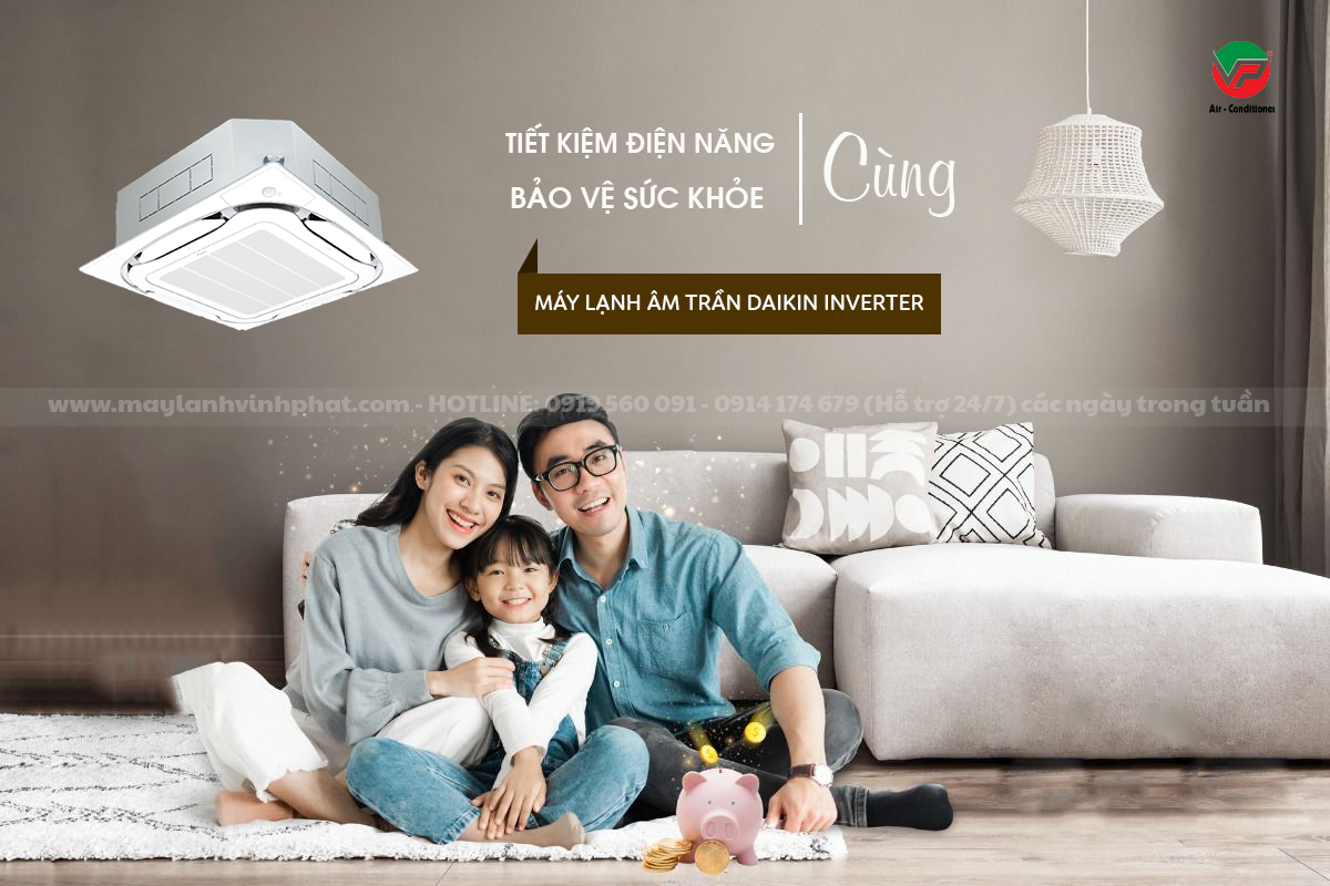 Chi tiết về Điều hòa âm trần DAIKIN và ứng dụng công nghệ Inverter tiết kiệm điện