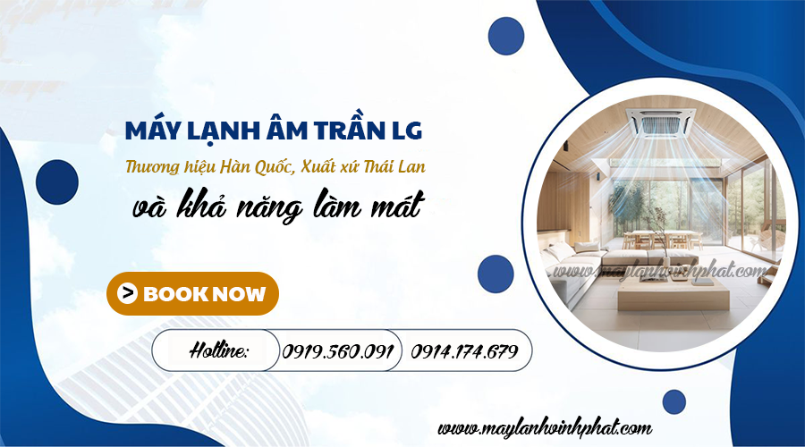 Điều hòa âm trần LG: Thương hiệu, Xuất xứ và các Model nổi bật