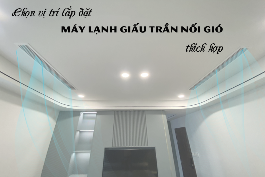 Dịch vụ thi công lắp đặt Máy lạnh giấu trần nối ống gió trọn gói cho biệt thự và chung cư
