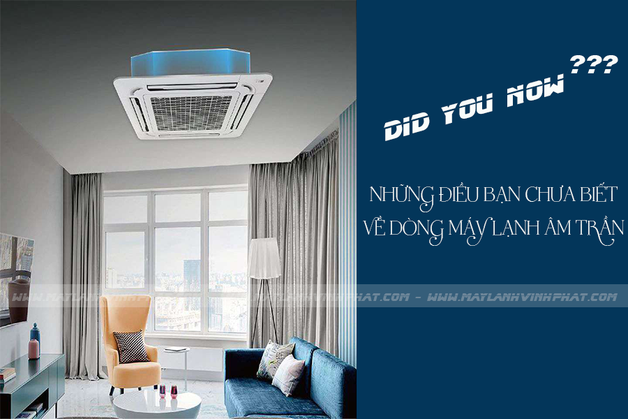 Máy lạnh âm trần giá rẻ gọi tên những thương hiệu nào?