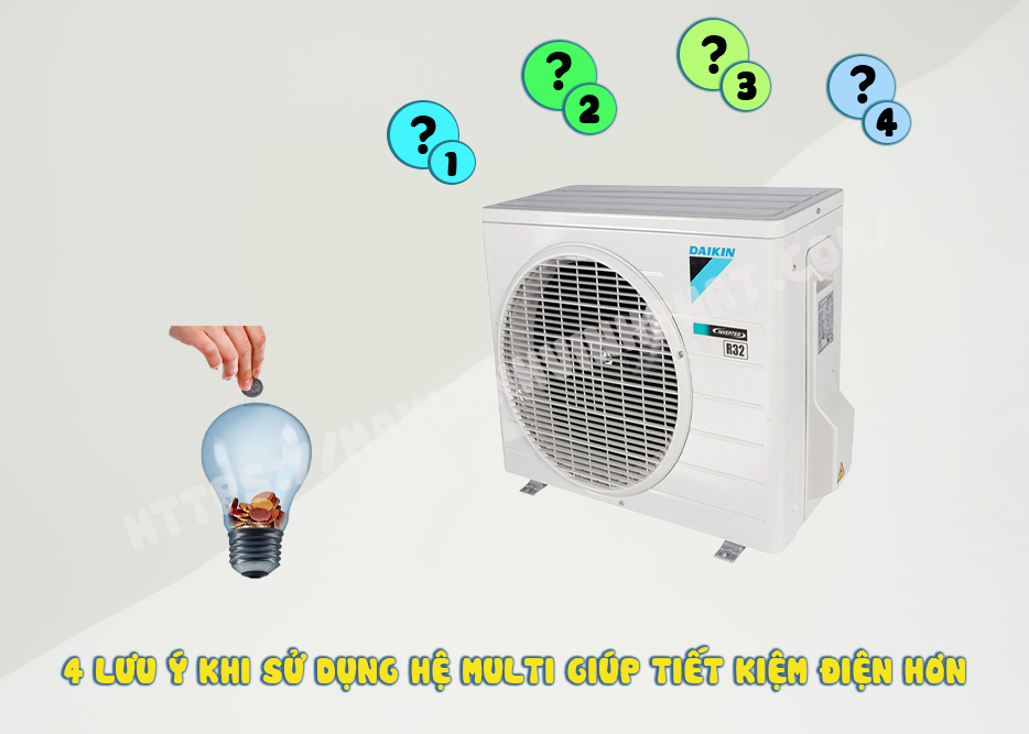 4 lưu ý khi sử dụng Điều hòa MULTI giúp tiết kiệm điện năng tối đa