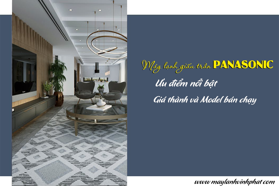 Giải pháp làm mát mạnh mẽ và tiết kiệm điện với Máy lạnh giấu trần PANASONIC Inverter